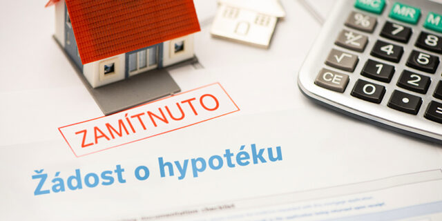 Jaké jsou nejčastější důvody zamítnutí hypotéky?